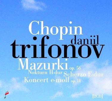 Chopin. Mazurkas, Op. 56, Nocturne in B major, Scherzo in E major, Concerto in E minor 2010.jpg