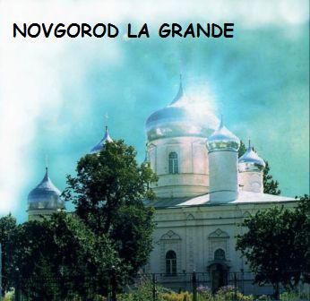 NOVGOROD LA GRANDE  3.jpg